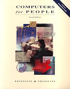 Computers for People: Concepts and Applications by Jack B. Rochester