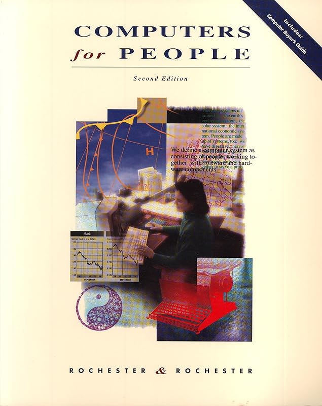 Computers for People: Concepts and Applications by Jack B. Rochester