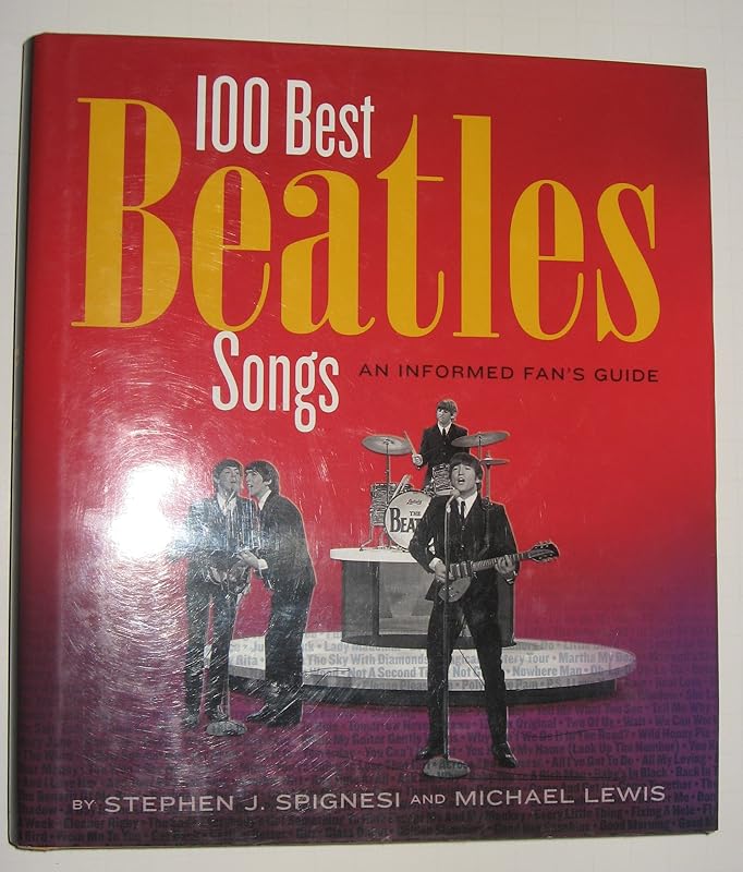 Here, There, and Everywhere: The 100 Best Beatles Songs by Michael Lewis