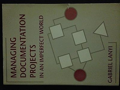 Managing Documentation Projects in an Imperfect World