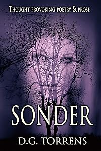 SONDER: Thought provoking Poetry & Prose by D.G. TORRENS