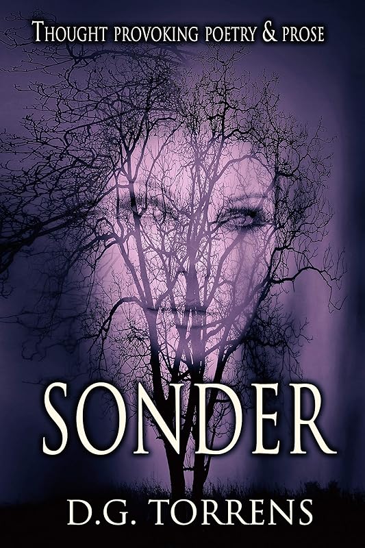 SONDER: Thought provoking Poetry & Prose by D.G. TORRENS