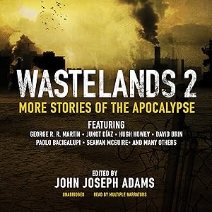 Wastelands 2: More Stories of the Apocalypse by John Joseph Adams - editor