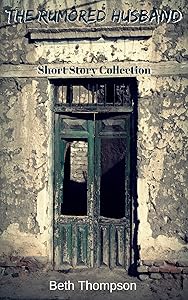The Rumored Husband: Short Story Collection