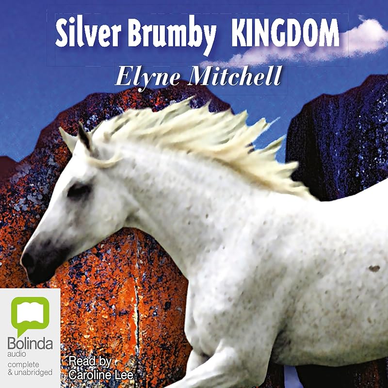 Silver Brumby Kingdom by Elyne Mitchell