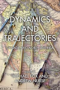 Dynamics and Trajectories: Canada and North America