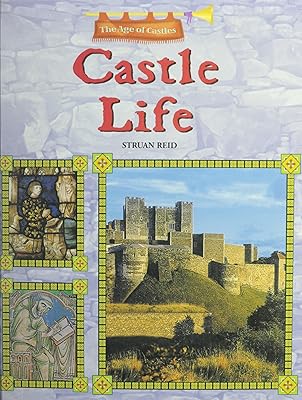 Castle Life (The Age of Castles)