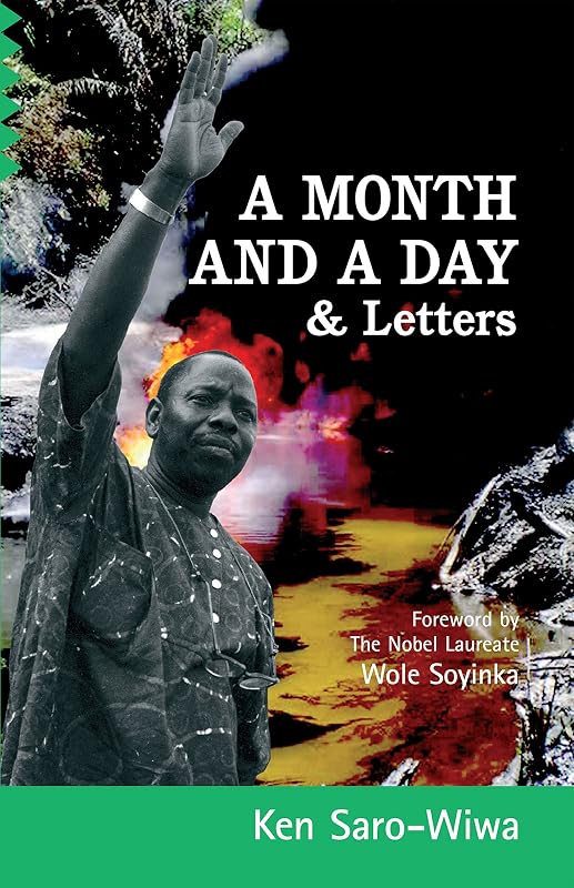 A Month and A Day & Letters by Ken Saro-Wiwa