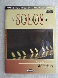 Simplified Solos: Praise and Worship Songs for Intermediate Piano