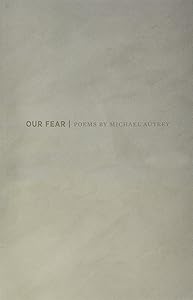 Our Fear by Michael Autrey