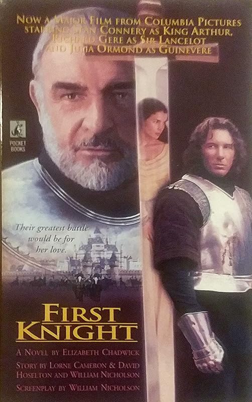 First Knight: A Novelization by Elizabeth Chadwick