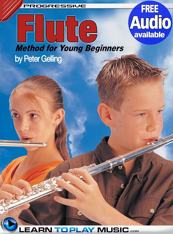 Flute Lessons for Kids: How to Play Flute for Kids (Free Audio Available) (Progressive Young Beginner) by Peter Gelling
