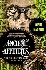 Ancient Appetites (The Wildenstern Saga Book 1)