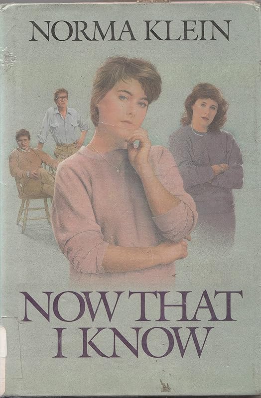 Now That I Know by Norma Klein
