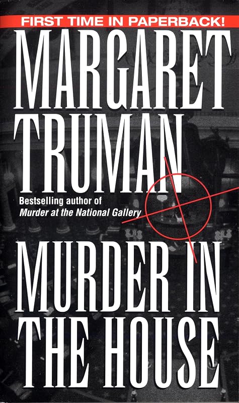 Murder in the House (Capital Crimes Book 14) by Margaret Truman