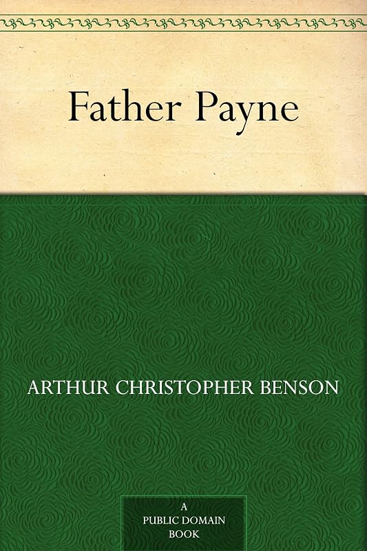 Father Payne by Arthur Christopher Benson