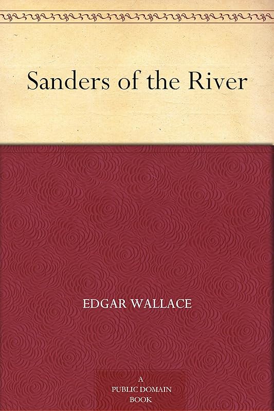 Sanders of the River by Edgar Wallace