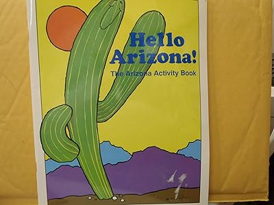 Hello Arizona the Arizona Activity Book