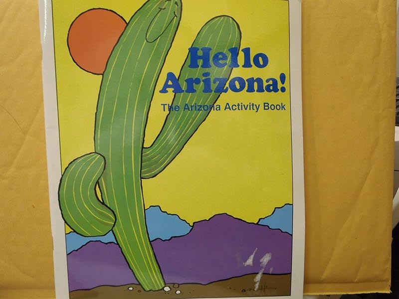 Hello Arizona the Arizona Activity Book by Dorothy Tegeler