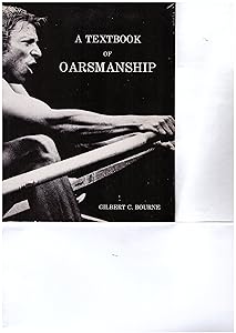 Textbook of Oarmanship: A Classic of Rowing Technical Literature by Gilbert C. Bourne