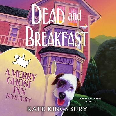 Dead and Breakfast: A Merry Ghost Inn Mystery
