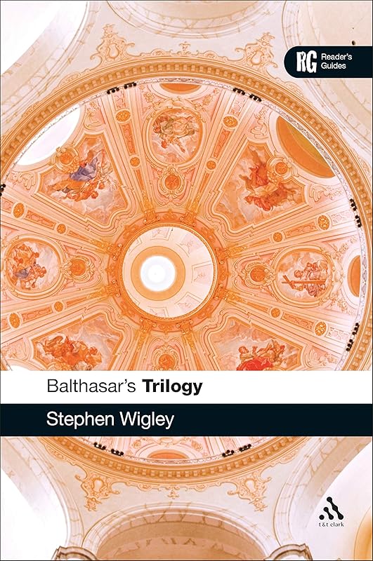 Balthasar's Trilogy (Reader's Guides) by Stephen Wigley