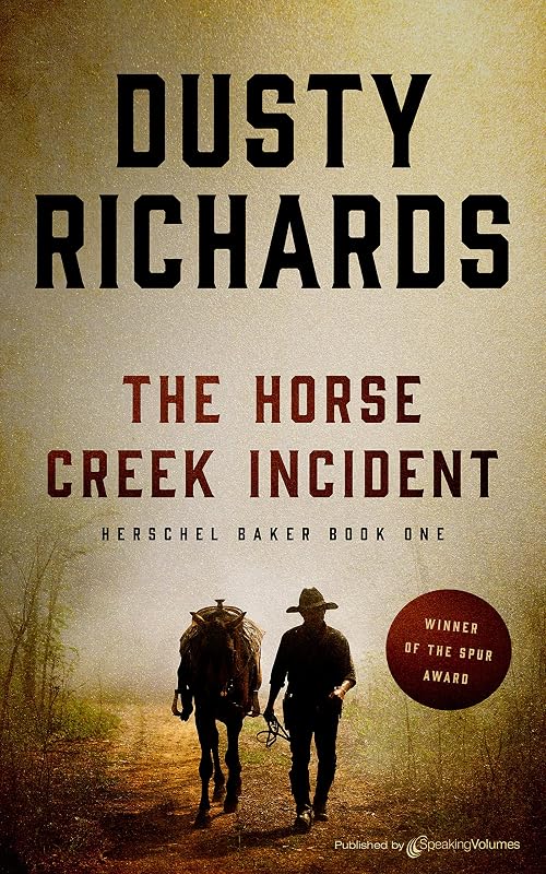 The Horse Creek Incident (Herschel Baker Book 1) by Dusty Richards