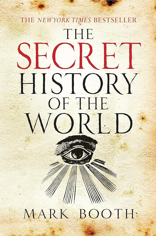 The Secret History of the World by Mark Booth