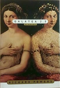 Galatea 2.2/a Novel