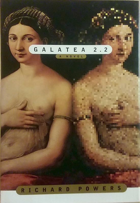 Galatea 2.2/a Novel by Richard Powers