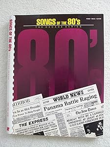 Songs of the 80's the Decade Series