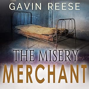 The Misery Merchant: Alex Landon Case Files, Book 3 by Gavin Reese