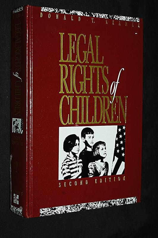 Legal Rights of Children by Donald T. Kramer