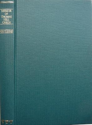 Memoirs of Thomas Hill Green: 1906 Edition