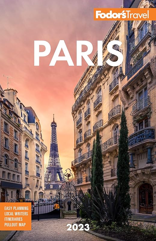 Fodor's Paris 2023 (Full-color Travel Guide) by Fodor’s Travel Guides