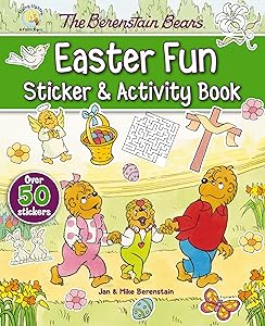 The Berenstain Bears Easter Fun Sticker and Activity Book: An Easter and Springtime Book for Kids (Berenstain Bears/Living Lights: A Faith Story)