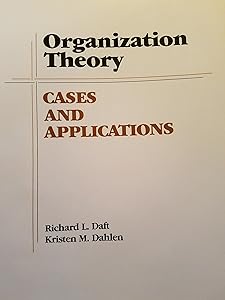 Organization theory: Cases and applications (The West series in management)