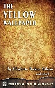 The Yellow Wallpaper - Unabridged