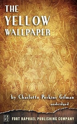The Yellow Wallpaper - Unabridged