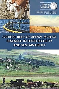 Critical Role of Animal Science Research in Food Security and Sustainability by Committee on Considerations for the Future of Animal Science Research