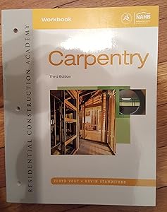 Workbook for Vogt’s Residential Construction Academy: Carpentry