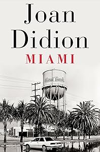 Miami by Joan Didion