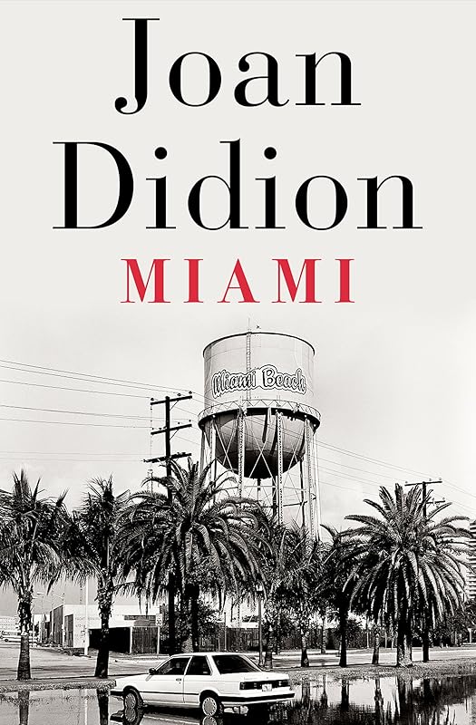 Miami by Joan Didion