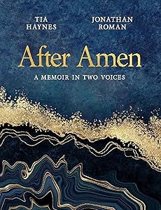 After Amen: A Memoir in Two Voices by Tia Haynes