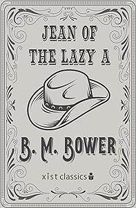 Jean of the Lazy A (Xist Classics)
