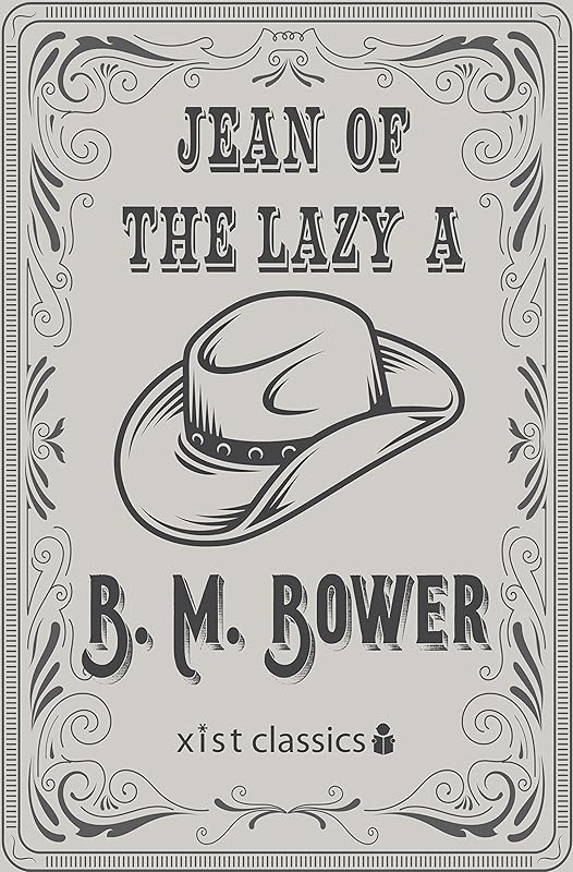 Jean of the Lazy A (Xist Classics) by B.M. Bower