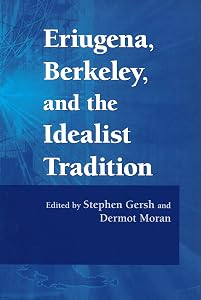 Eriugena, Berkeley, and the Idealist Tradition by Stephen Gersh