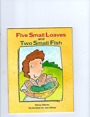 Five Small Loaves and Two Small Fish: Jesus' Feeding of the Five Thousand (Happy Day Book)