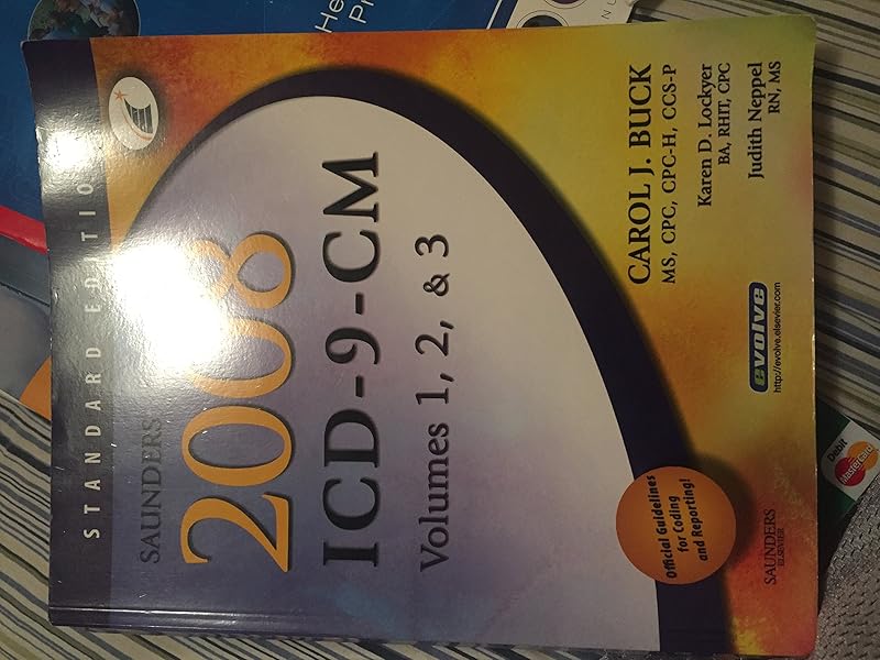 Saunders 2008 ICD-9-CM, Volumes 1, 2 and 3 Standard Edition by Carol J. Buck MS CPC CCS-P