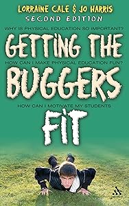 Getting the Buggers Fit 2nd Edition by Lorraine Cale